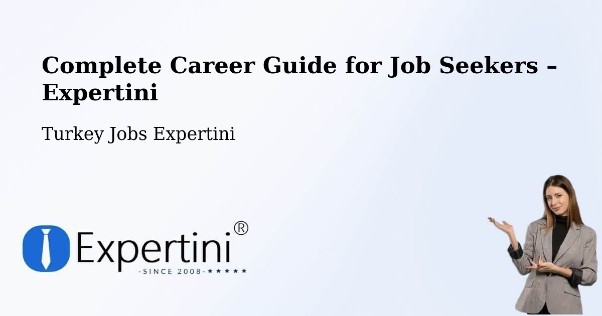 Career Guide for Job Seekers – Karabağlar - Karabağlar, Turkey Jobs Expertini